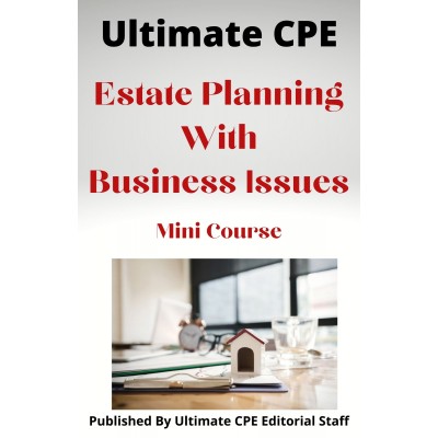 Estate Planning with Business Issues 2024 Mini Course